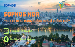 Seminar: Sophos MDR - Hanoi, June 2025